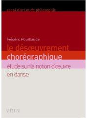 Emprunter LE DESOEUVREMENT CHOREGRAPHIQUE ETUDE SUR LA NOTION D OEUVRE EN DANSE livre