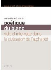 Emprunter POETIQUE DU BLANC VIDE ET INTERVALLE DANS LA CIVILISATION DE L ALPAHBET livre