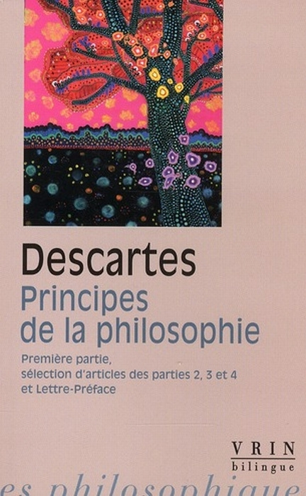 Emprunter PRINCIPES DE LA PHILOSOPHIE 1RE PARTIE SELECTION D ARTICLES DES PARTIES 2,3 ET 4 LETTRE-PREFACE livre