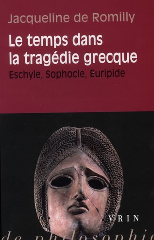 Emprunter LE TEMPS DANS LA TRAGEDIE GRECQUE ESCHYLE, SOPHOCLE, EURIPIDE livre