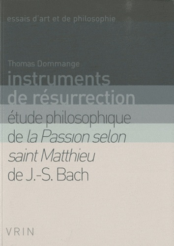 Emprunter INSTRUMENTS DE RESURRECTION ETUDES PHILOSOPHIQUES DE LA PASSION SELON SAINT MATTHIEU livre