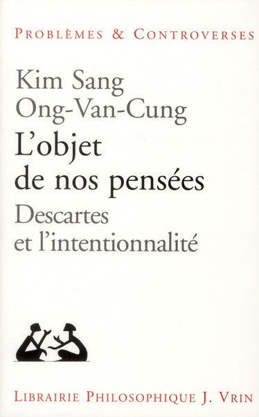 Emprunter L OBJET DE NOS PENSEES DESCARTES ET L INTENTIONNALITE livre