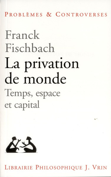 Emprunter LA PRIVATION DE MONDE livre