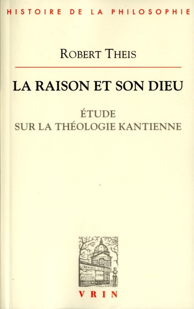 Emprunter LA RAISON ET SON DIEU ETUDE SUR LA THEOLOGIE KANTIENNE livre