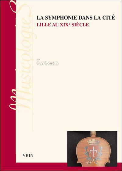 Emprunter LA SYMPHONIE DANS LA CITE LILLE AU XIXE SIECLE livre