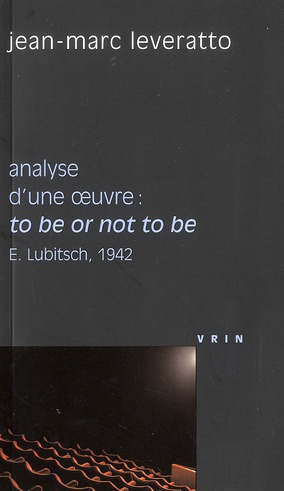 Emprunter TO BE OR NOT TO BE (E LUBITSCH, 1942) ANALYSE D UNE OEUVRE livre