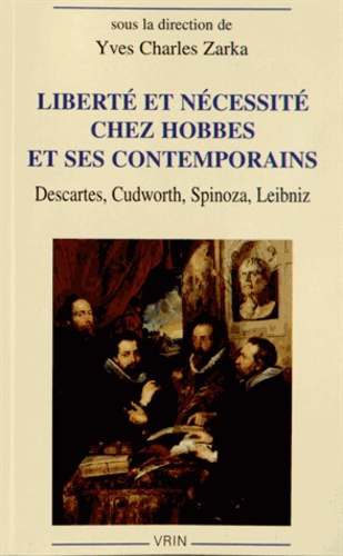 Emprunter LIBERTE ET NECESSITE CHEZ HOBBES ET SES CONTEMPORAINS DESCARTES, CUDWORTH, SPINOZA, LEIBNIZ livre