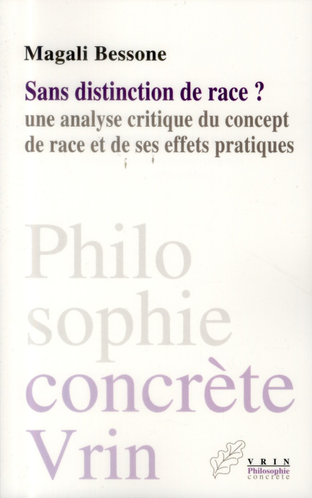 Emprunter SANS DISTINCTION DE RACE? UNE ANALYSE CRITIQUE DU CONCEPT DE RACE ET DE SES EFFETS PRATIQUES livre