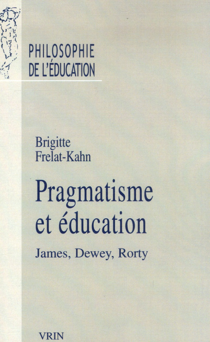 Emprunter PRAGMATISME ET EDUCATION JAMES, DEWEY, RORTY livre