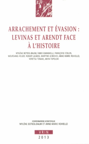 Emprunter ARRACHEMENT ET EVASION LEVINAS ET ARENDT FACE A L HISTOIRE livre