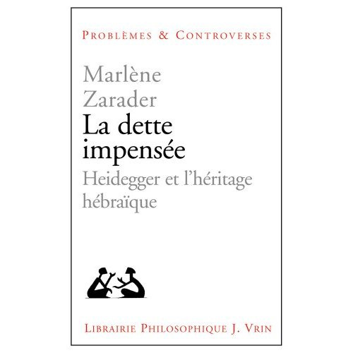 Emprunter LA DETTE IMPENSEE HEIDEGGER ET L HERITAGE HEBRAIQUE livre