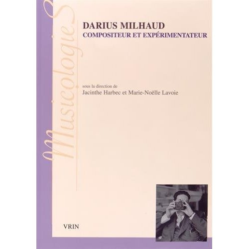 Emprunter DARIUS MILHAUD COMPOSITEUR ET EXPERIMENTATEUR livre