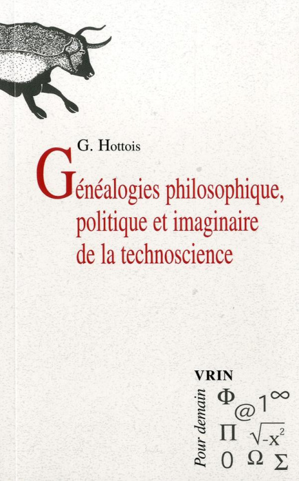 Emprunter GENEALOGIES PHILOSOPHIQUE, POLITIQUE ET IMAGINAIRE DE LA TECHNOSCIENCE livre