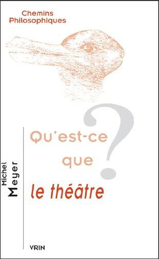 Emprunter QU'EST-CE QUE LE THEATRE? livre