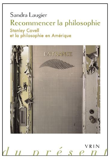 Emprunter RECOMMENCER LA PHILOSOPHIE STANLEY CAVELL ET LA PHILOSOPHIE EN AMERIQUE livre