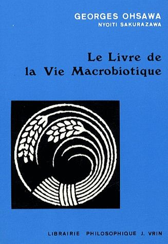 Emprunter LE LIVRE DE LA VIE MACROBIOTIQUE AVEC UNE METHODE D'EDUCATION livre