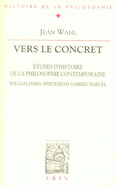 Emprunter Vers le concret / Etudes d'histoire de la philosophie contemporaine, William James, Whitehead, Gabri livre