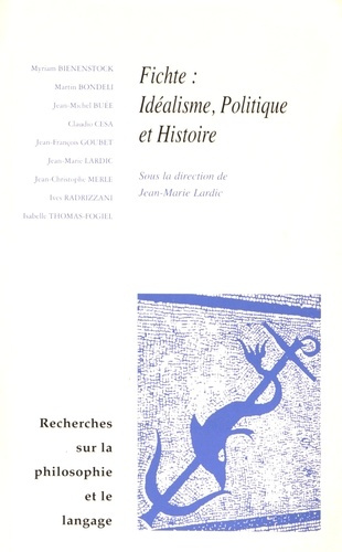 Emprunter RECHERCHES SUR LA PHILOSOPHIE ET LE LANGAGE N. 22, FICHTE IDEALISME, POLITIQUE ET HISTOIRE livre