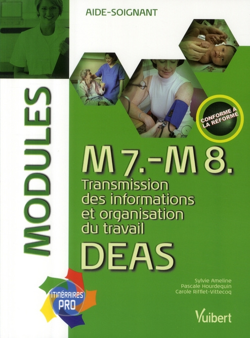 Emprunter M7, M8 : transmission des informations et organisation du travail DEAS. Modules aide-soignant livre