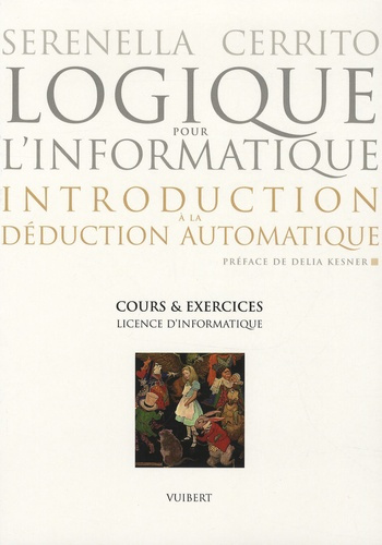 Emprunter Logique pour l'informatique : introduction à la déduction automatique. Cours et exercices, Licence d livre