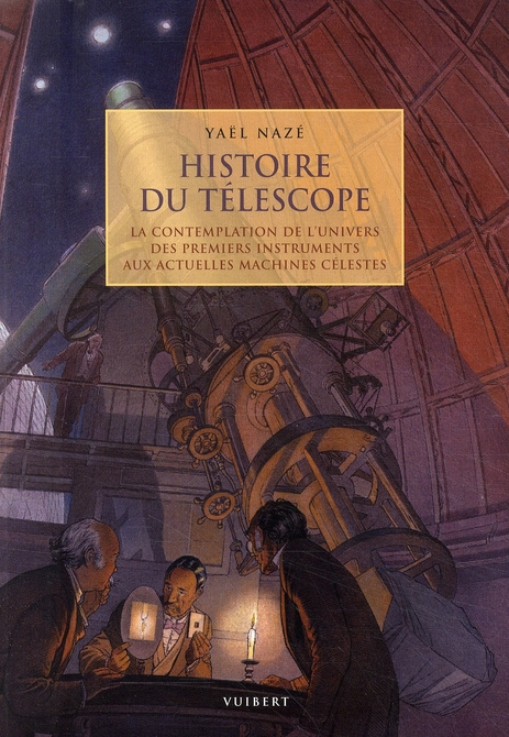 Emprunter Histoire du télescope. La contemplation de l'univers des premiers instruments aux actuelles machines livre