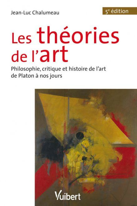 Emprunter Les théories de l'art. Philosophie, critique et histoire de l'art de Platon à nos jours, 5e édition livre