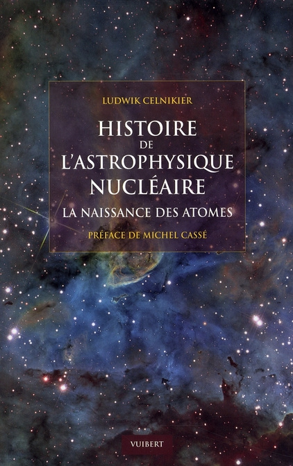 Emprunter Histoire de l'astrophysique nucléaire. La naissance des atomes livre