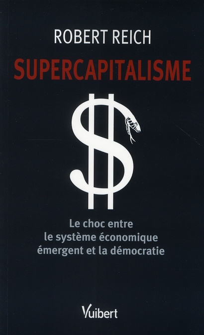 Emprunter Supercapitalisme. Le choc entre le système économique émergent et la démocratie livre