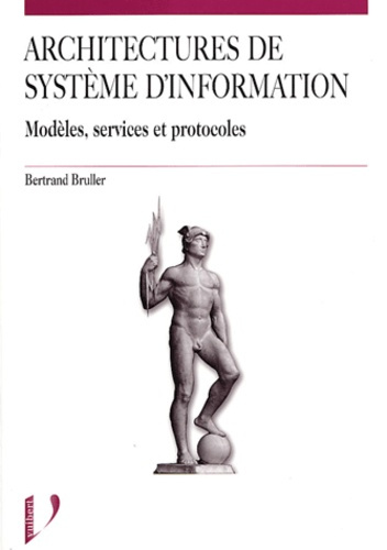 Emprunter Architectures de systèmes d'information. Modèles, services, protocoles livre