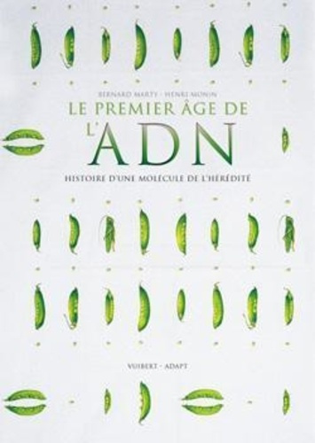 Emprunter Le premier âge de l'ADN. Histoire d'une molécule de l'hérédité livre