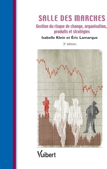 Emprunter Salle des marchés. Gestion du risque de change - Organisation - Produits et stratégies, 2e édition livre