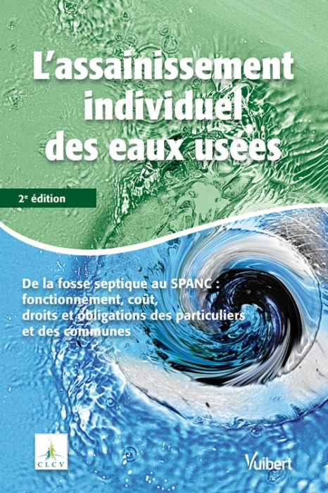 Emprunter L'assainissement individuel des eaux usées domestiques. De la fosse septique au SPANC : fonctionneme livre
