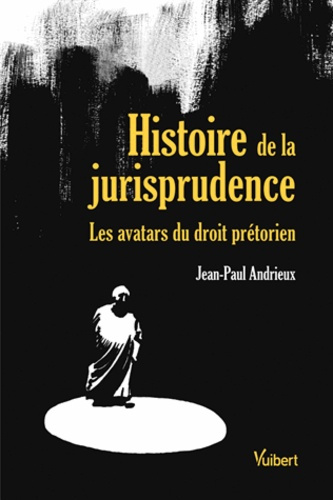 Emprunter Histoire de la jurisprudence. Les avatars du droit prétorien livre