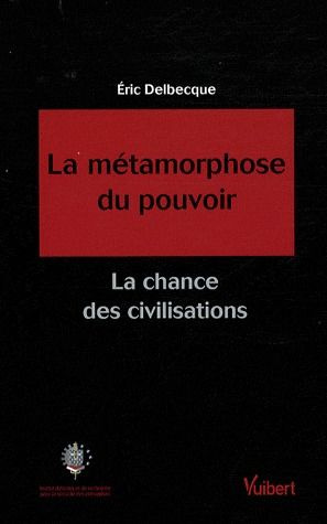 Emprunter La métamorphose du pouvoir. La chance des civilisations livre