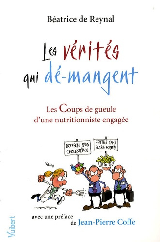 Emprunter Les vérités qui dé-mangent. Les Coups de gueule d'une nutritionniste engagée livre
