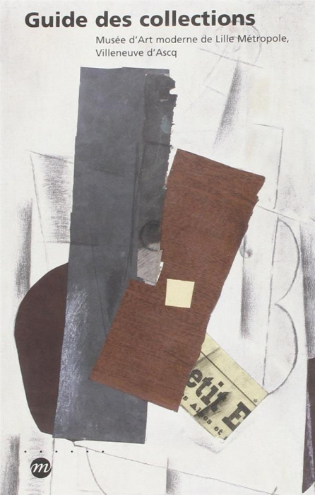 Emprunter Guide des collections : musee d'art moderne de lille livre