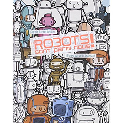 Emprunter Les robots sont parmi nous ! livre