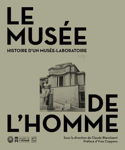 Emprunter Le musée de l'Homme. Histoire d'un musée laboratoire livre