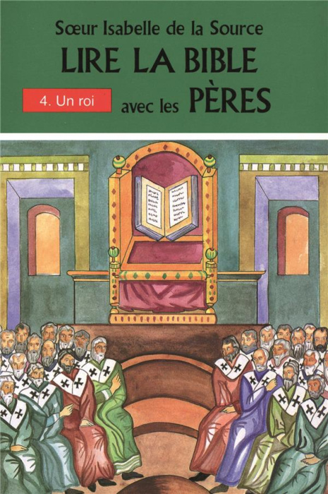 Emprunter LIRE LA BIBLE AVEC LES PERES. Tome 4, un roi (Ruth - 1 et 2 Samuel - 1 Rois, ch. 1 à 11) livre