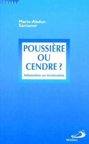 Emprunter Poussière ou cendre ? Inhumation et incinération livre