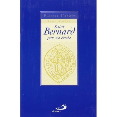 Emprunter Saint Bernard par ses écrits livre