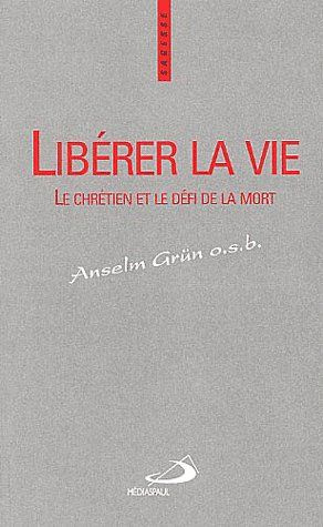 Emprunter Libérer la vie. Le chrétien et le défi de la mort livre