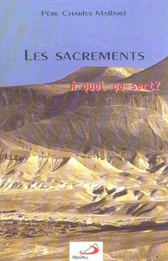 Emprunter Les sacrements. A quoi ça sert ? livre