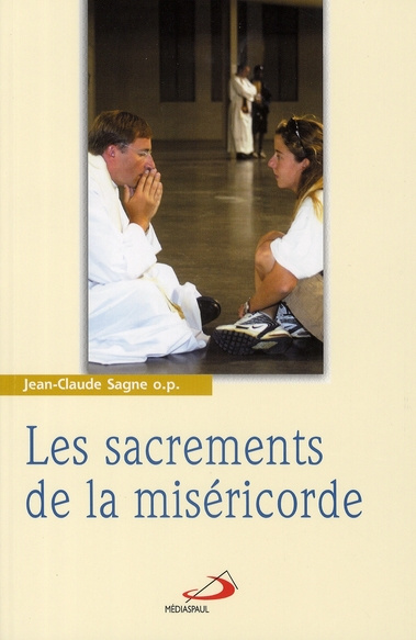 Emprunter Les sacrements de la miséricorde. Tome 3, La réconciliation et l'onction des malades livre