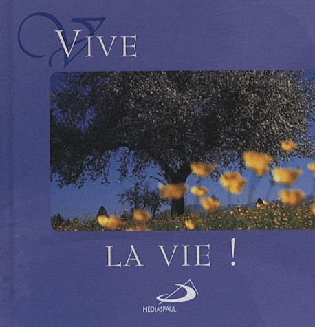 Emprunter Vive la vie ! livre