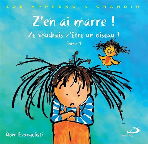 Emprunter Z'en ai marre/4/Ze voudrais être un oiseau livre