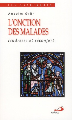 Emprunter L'onction des malades. Tendresse et réconfort livre