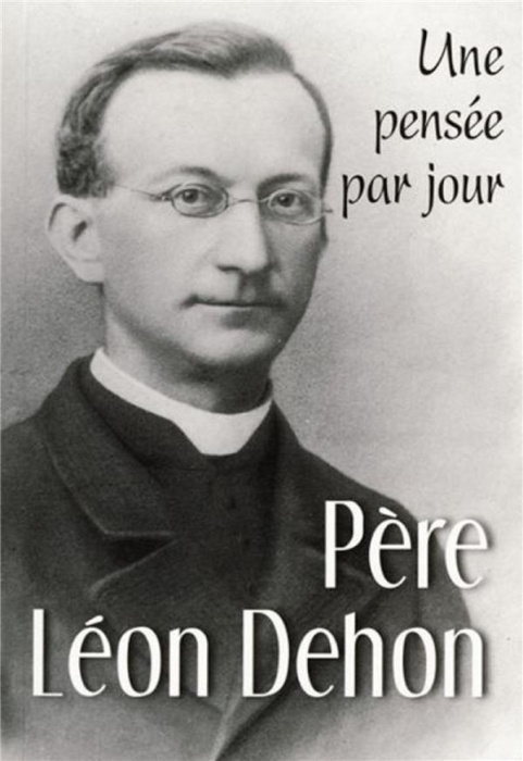 Emprunter Père Léon Dehon. Une pensée par jour livre