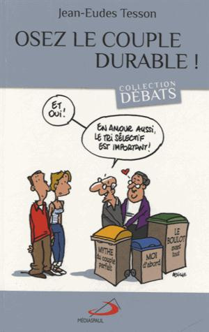 Emprunter Osez le couple durable ! Traverser les nuvelles fragilités conjugales livre