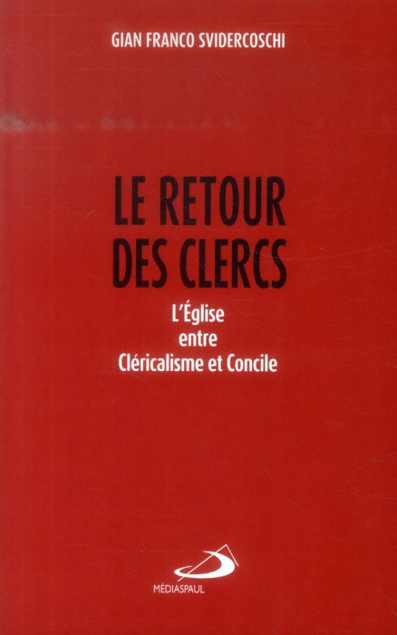 Emprunter Le retour des clercs. L'Eglise entre cléricalisme et concile livre